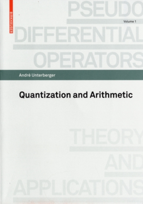 Quantization and Arithmetic (e-bog) af Unterberger, Andre