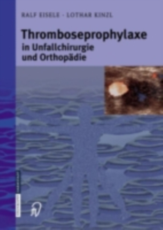 Thromboseprophylaxe in Unfallchirurgie und Orthopädie (e-bog) af Kinzl, Lothar