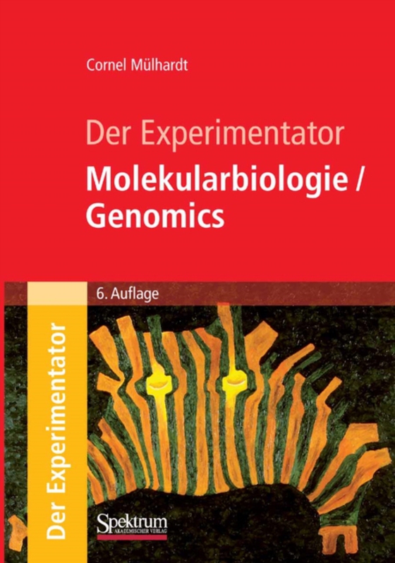 Der Experimentator: Molekularbiologie / Genomics (e-bog) af Mulhardt, Cornel