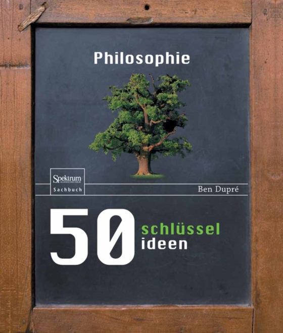 50 Schlüsselideen Philosophie (e-bog) af Dupre, Ben