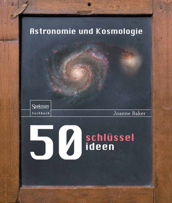 50 Schlüsselideen Astronomie und Kosmologie (e-bog) af Baker, Joanne