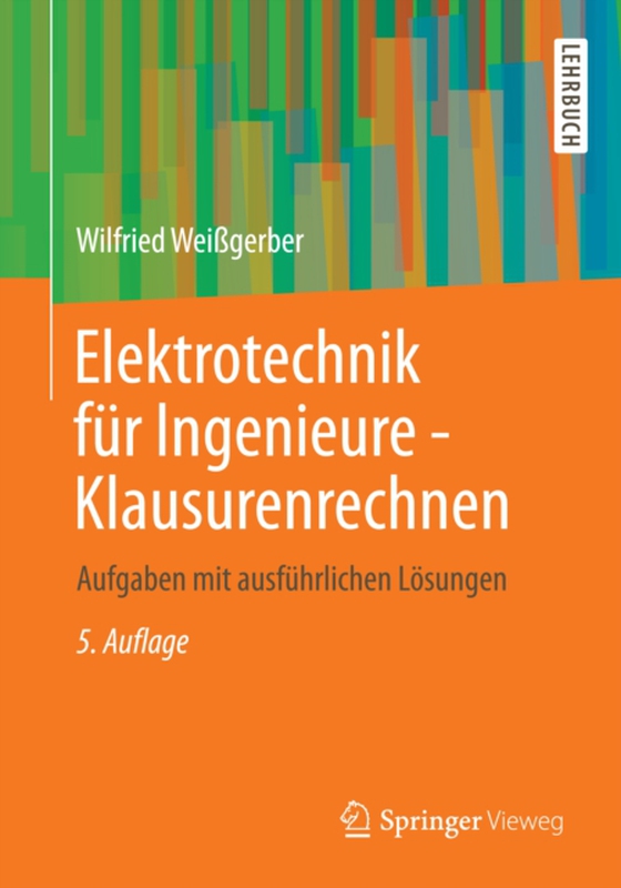 Elektrotechnik für Ingenieure - Klausurenrechnen (e-bog) af Weigerber, Wilfried