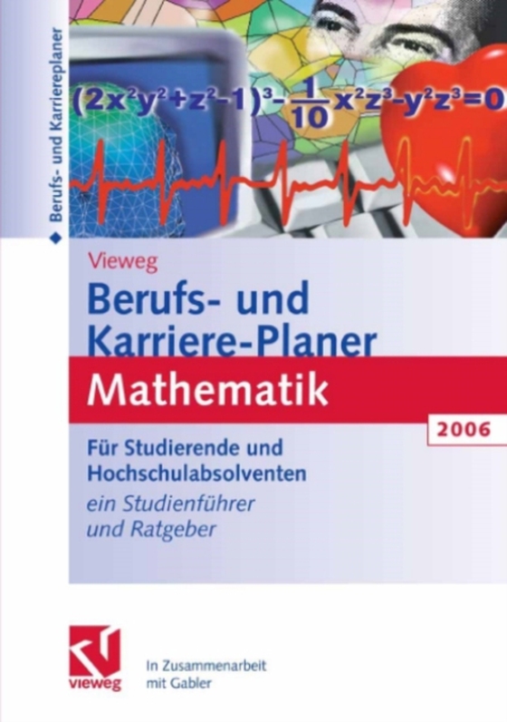 Berufs- und Karriere-Planer 2006: Mathematik - Schlüsselqualifikation für Technik, Wirtschaft und IT (e-bog) af -