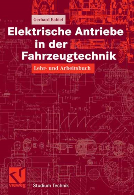 Elektrische Antriebe in der Fahrzeugtechnik (e-bog) af Babiel, Gerhard