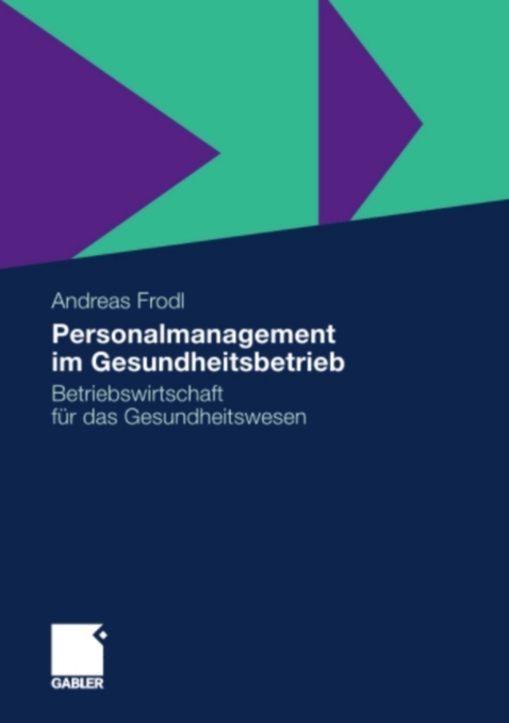 Personalmanagement im Gesundheitsbetrieb (e-bog) af Frodl, Andreas