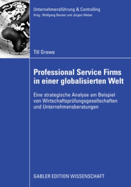 Professional Service Firms in einer globalisierten Welt (e-bog) af Grewe, Till