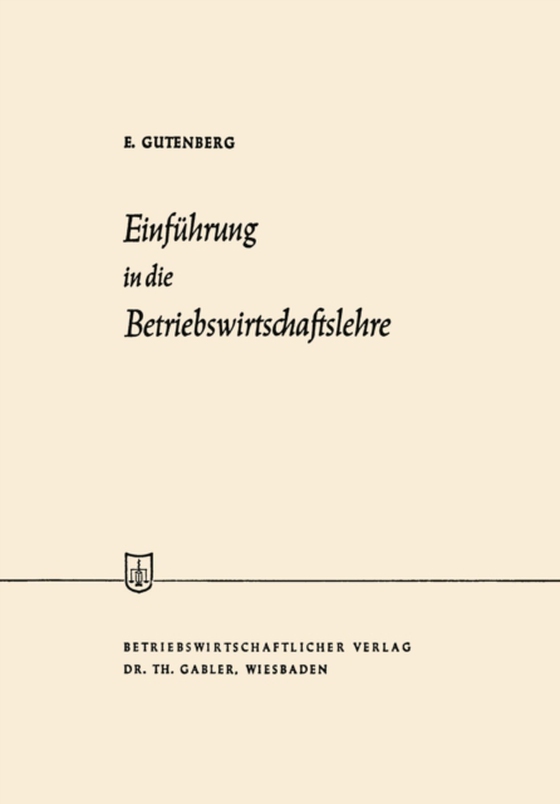 Einführung in die Betriebswirtschaftslehre (e-bog) af Gutenberg, Erich