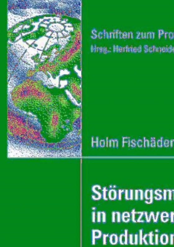 Störungsmanagement in netzwerkförmigen Produktionssystemen (e-bog) af Fischader, Holm