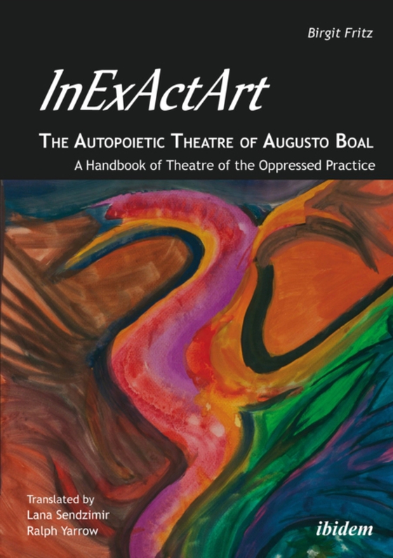 InExActArt - The Autopoietic Theatre of Augusto Boal (e-bog) af Birgit Fritz, Fritz