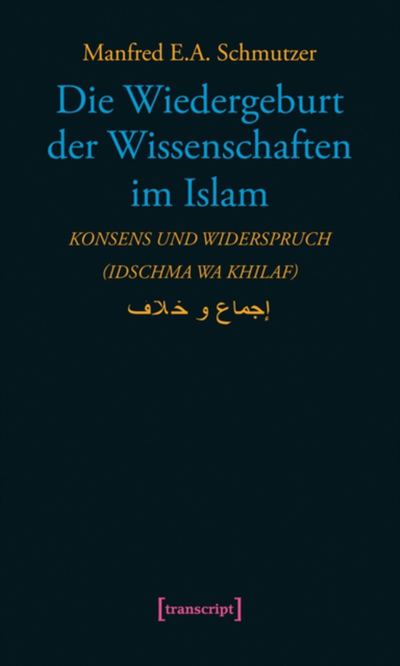 Die Wiedergeburt der Wissenschaften im Islam