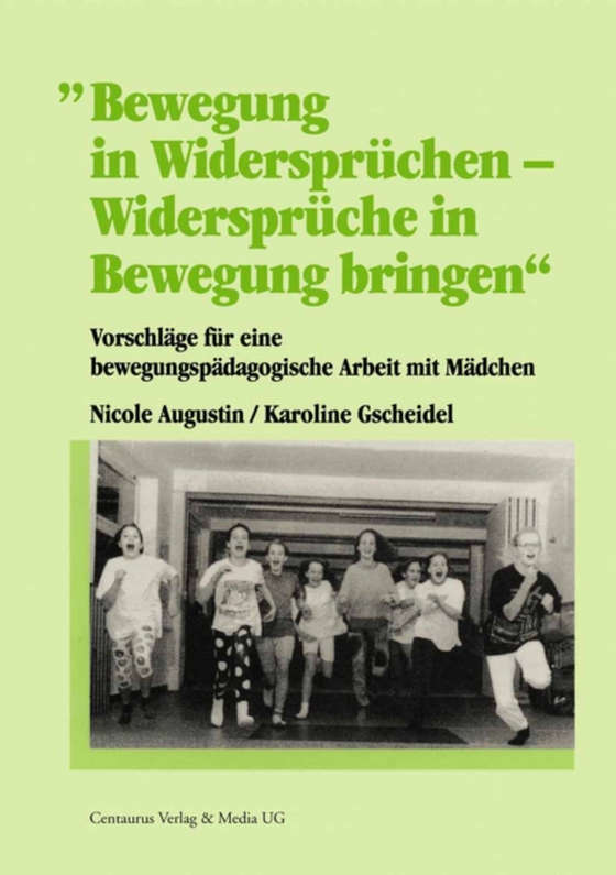 Bewegung in Widersprüchen - Widersprüche in Bewegung bringen (e-bog) af Gscheidel, Karoline