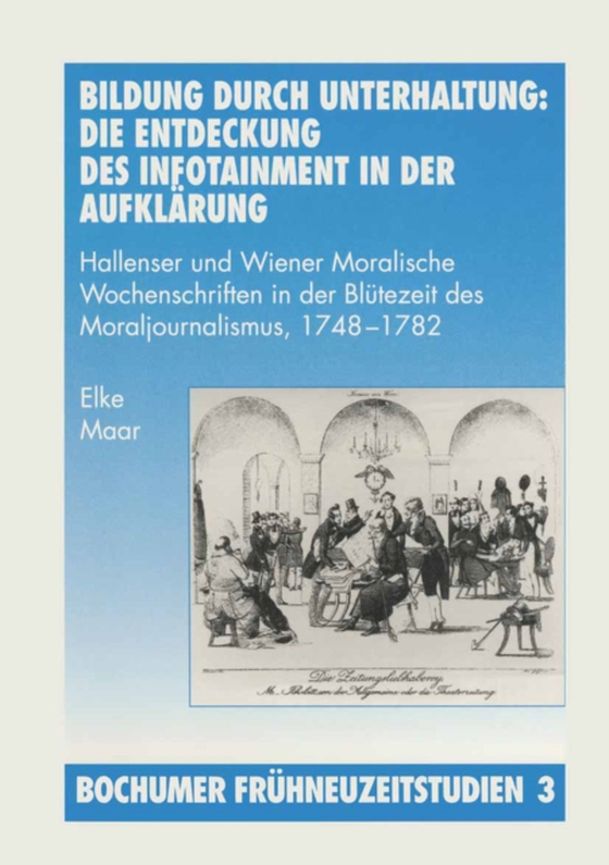 Bildung durch Unterhaltung: Die Entdeckung des Infotainment in der Aufklärung