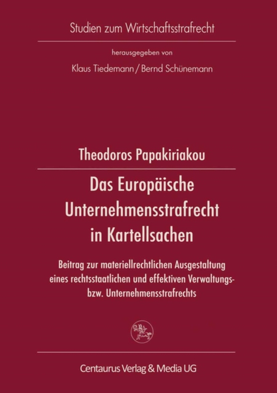 Das Europäische Unternehmensstrafrecht in Kartellsachen (e-bog) af Papakiriakou, Theodor