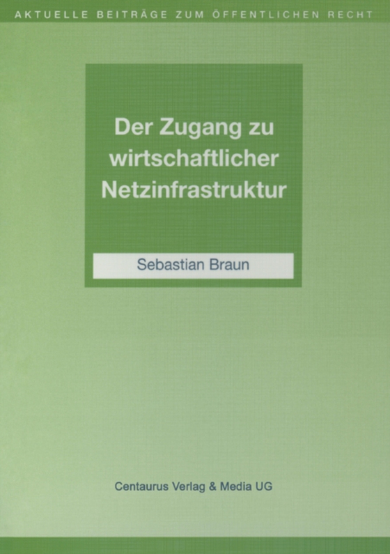 Der Zugang zu wirtschaftlicher Netzinfrastruktur