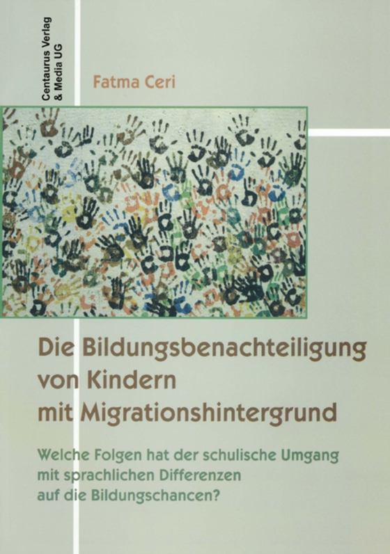 Die Bildungsbenachteiligung von Kindern mit Migrationshintergrund (e-bog) af Ceri, Fatma