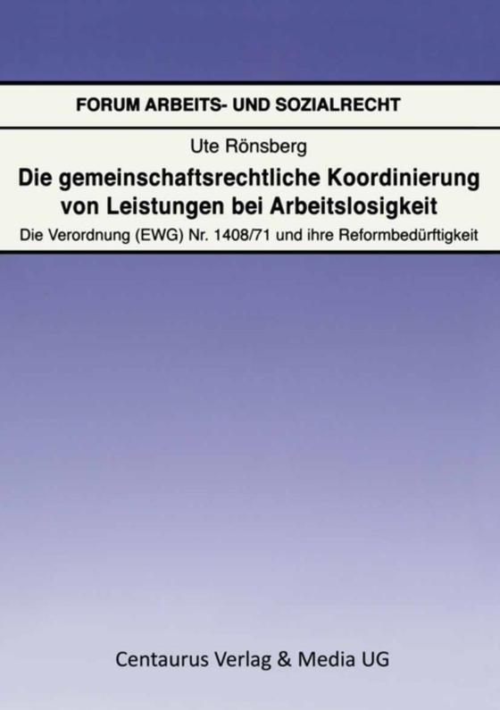 Die gemeinschaftsrechtliche Koordinierung von Leistungen bei Arbeitslosigkeit (e-bog) af Ronsberg, Ute