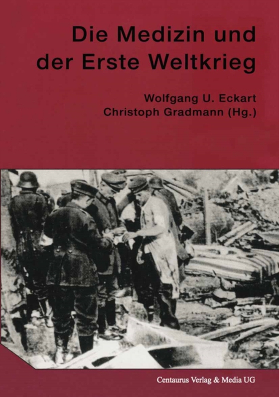 Die Medizin und der Erste Weltkrieg (e-bog) af -