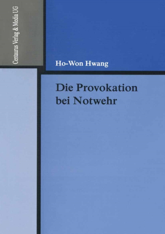 Die Provokation bei Notwehr (e-bog) af Hwang, Ho-Won