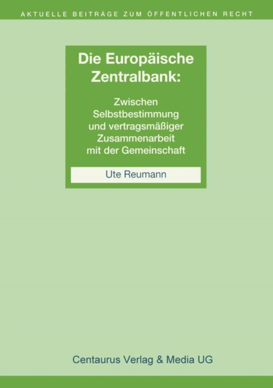 Die Unabhängigkeit der Europäischen Zentralbank (e-bog) af Reumann, Ute