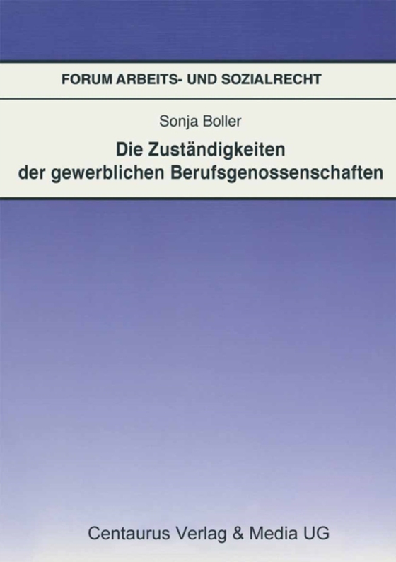 Die Zuständigkeit der gewerblichen Berufsgenossenschaften (e-bog) af Boller, Sonja