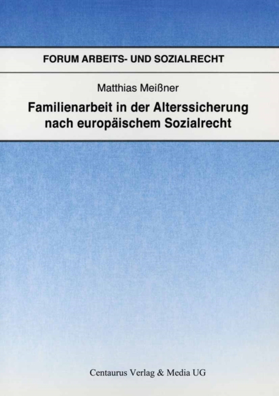 Familienarbeit in der Alterssicherung nach europäischem Sozialrecht