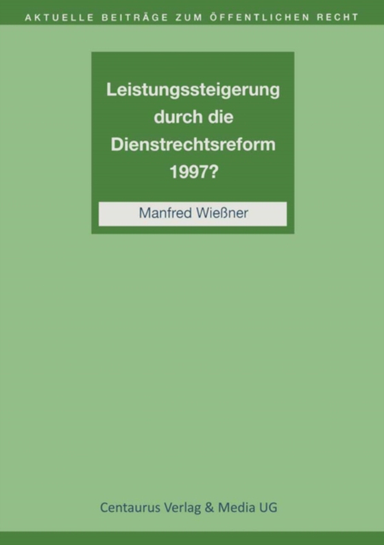 Leistungssteigerung durch die Dienstrechtreform 1997? (e-bog) af Wiener, Manfred