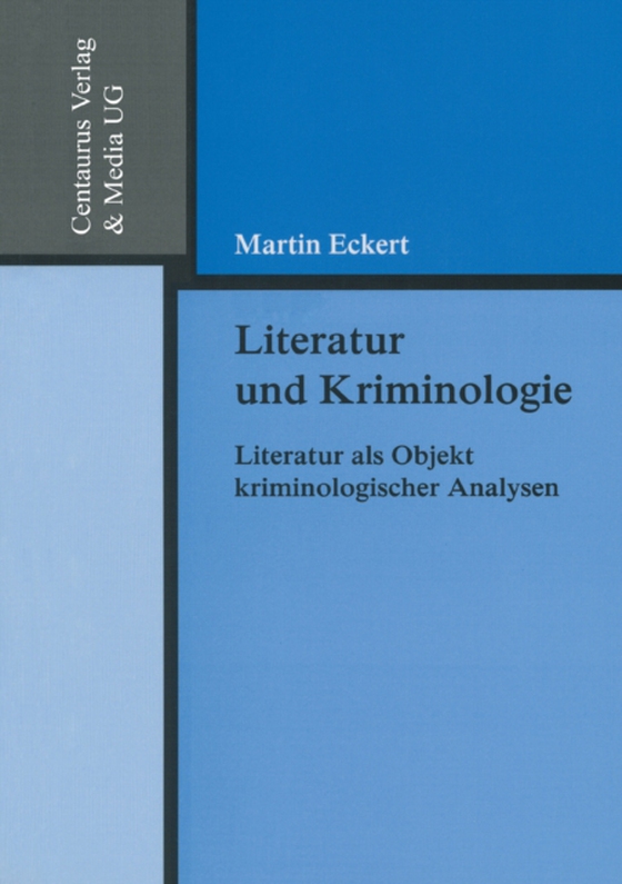 Literatur und Kriminologie (e-bog) af Eckert, Martin