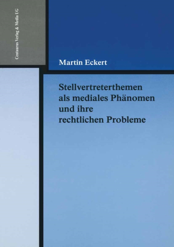 Stellvertreterthemen als mediales Phänomen und ihre rechtlichen Probleme (e-bog) af Eckert, Martin