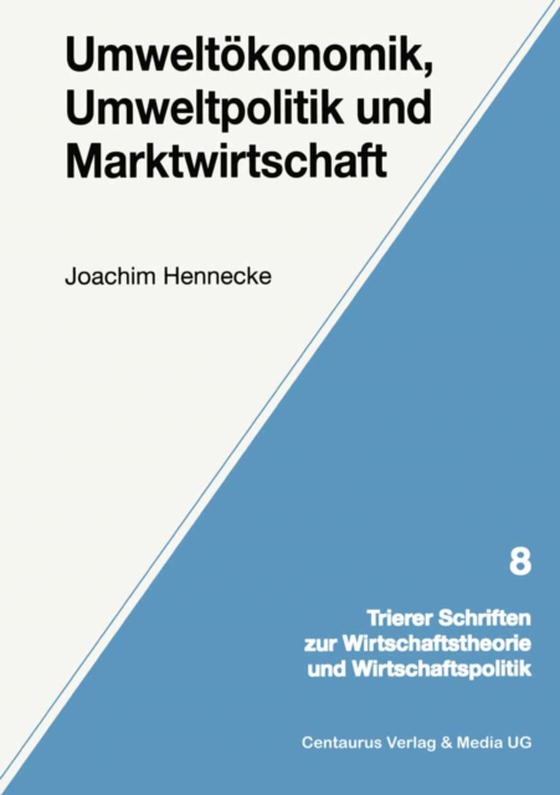 Umweltökonomik, Umweltpolitik und Marktwirtschaft (e-bog) af Hennecke, Joachim