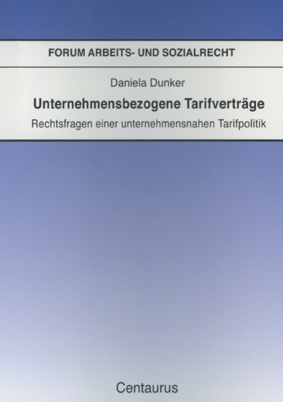 Unternehmensbezogene Tarifverträge (e-bog) af Dunker, Daniela