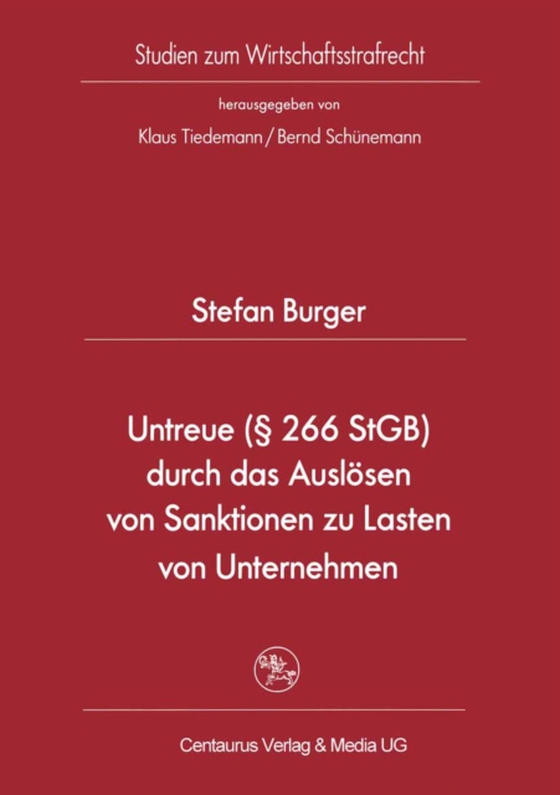 Untreue (§ 266 StGB) durch das Auslösen von Sanktionen zu Lasten von Unternehmen