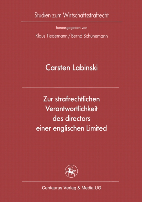 Zur strafrechtlichen Verantwortlichkeit des directors einer englischen Limited (e-bog) af Labinski, Carsten