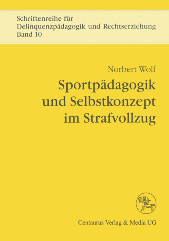 Sportpädagogik und Selbstkonzept im Strafvollzug (e-bog) af Wolf, Norbert