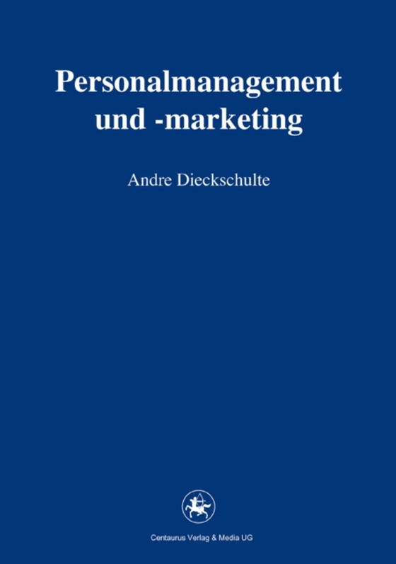 Personalmanagement und -marketing (e-bog) af Dieckschulte, Andre