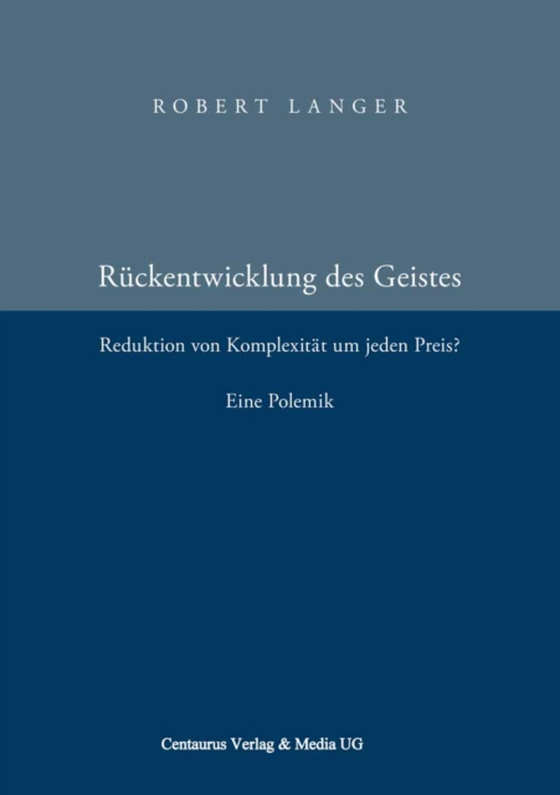 Die Rückentwicklung des Geistes