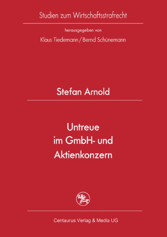 Untreue im GmbH- und Aktienkonzern (e-bog) af Arnold, Stefan