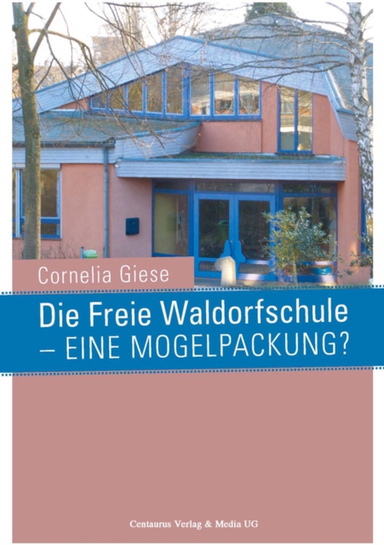 Die Freie Waldorfschule - eine Mogelpackung? (e-bog) af Giese, Cornelia