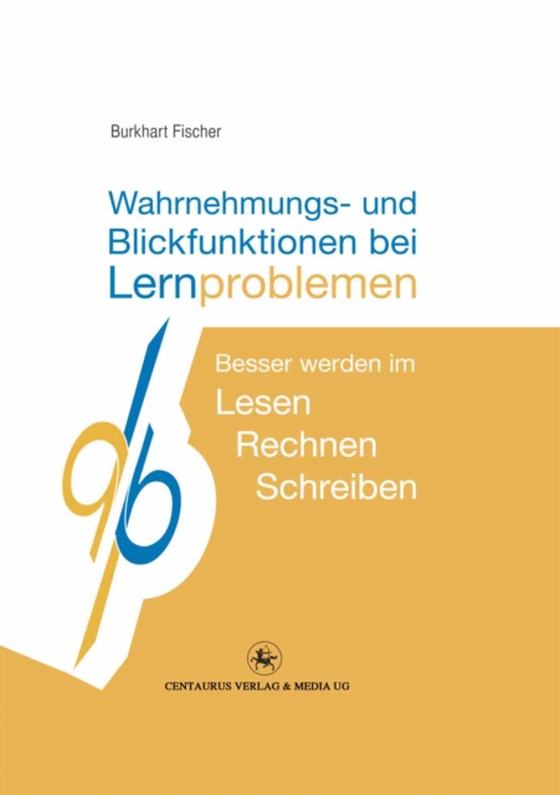 Wahrnehmungs- und Blickfunktionen bei Lernproblemen (e-bog) af Fischer, Burkhart