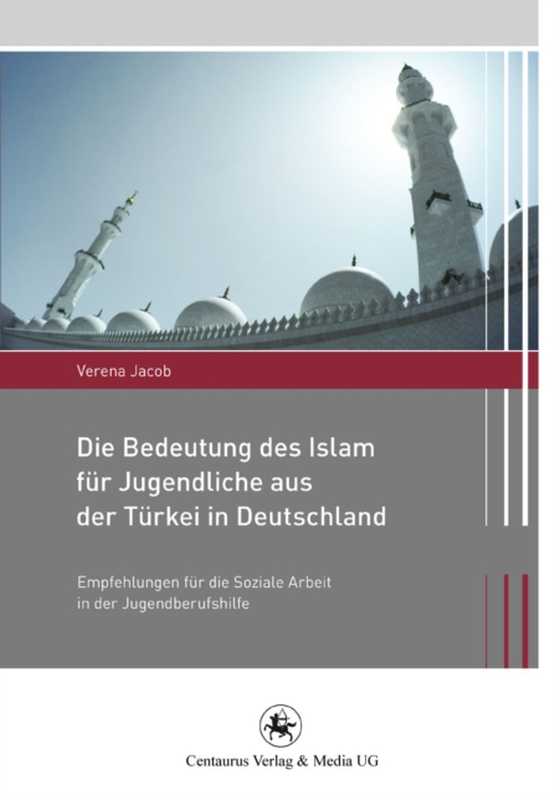 Die Bedeutung des Islam für Jugendliche aus der Türkei in Deutschland