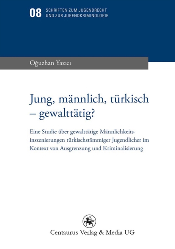 Jung, männlich, türkisch - gewalttätig? (e-bog) af Yazici, Oguzhan