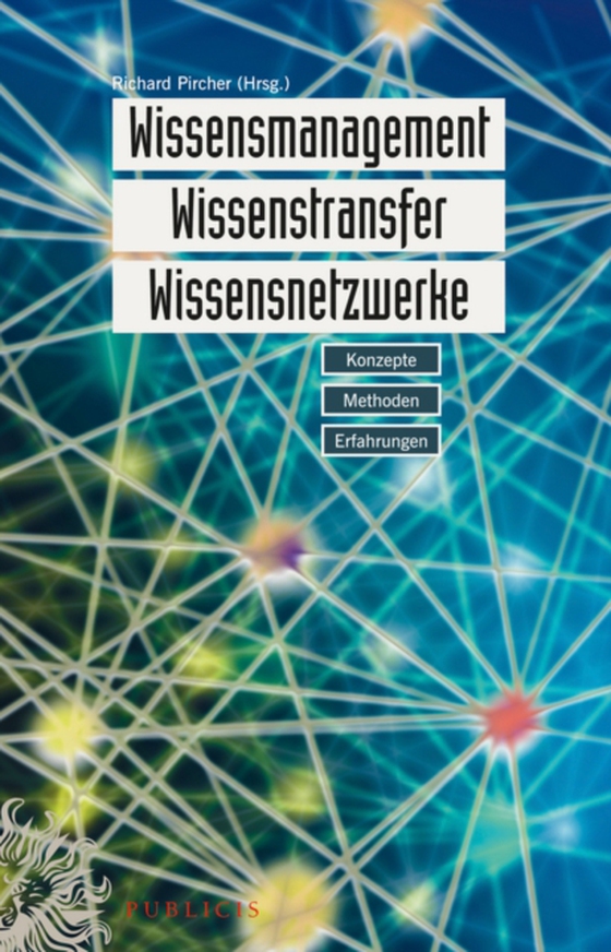 Wissensmanagement, Wissenstransfer, Wissensnetzwerke (e-bog) af Pircher, Richard