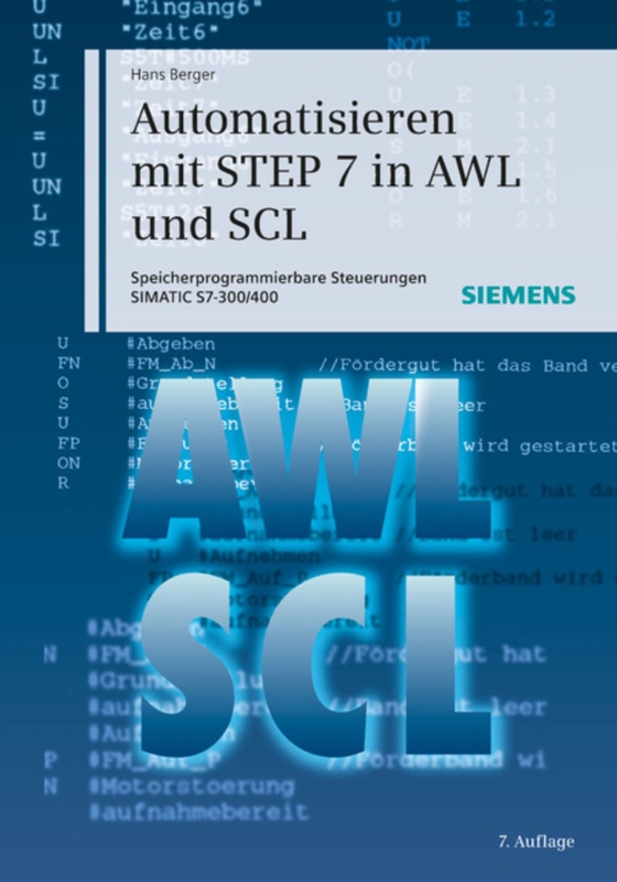 Automatisieren mit STEP 7 in AWL und SCL (e-bog) af Berger, Hans