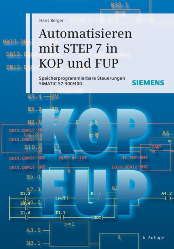 Automatisieren mit STEP 7 in KOP und FUP (e-bog) af Berger, Hans