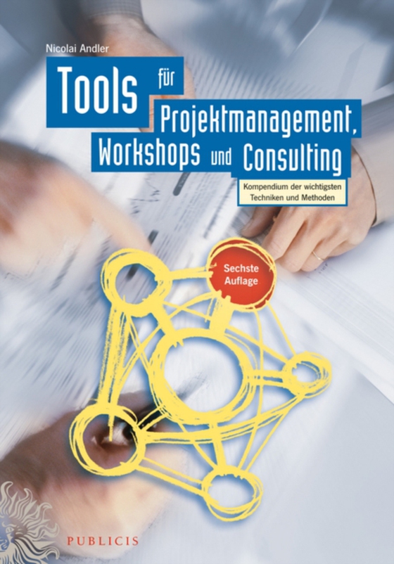 Tools für Projektmanagement, Workshops und Consulting (e-bog) af Andler, Nicolai