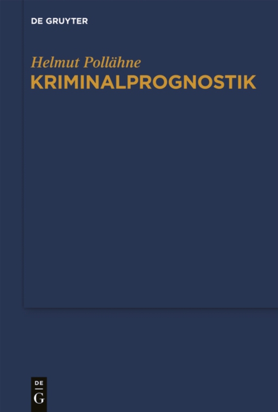 Kriminalprognostik (e-bog) af Pollahne, Helmut