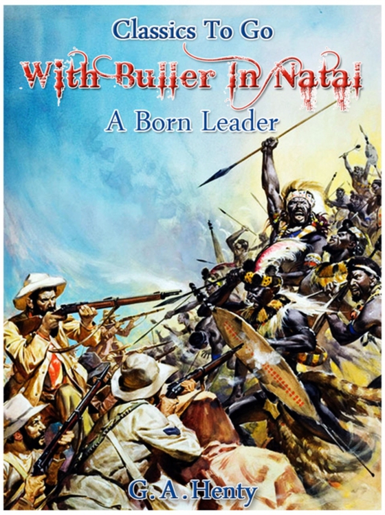 With Buller in Natal, Or, a Born Leader