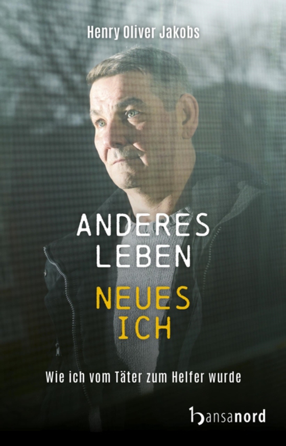 Anderes Leben - Neues Ich (e-bog) af Henry Oliver Jakobs, Jakobs