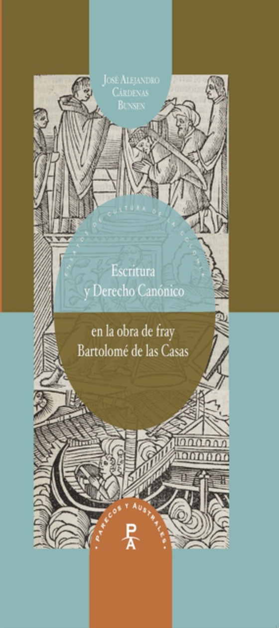 Escritura y Derecho Canónico en la obra de fray Bartolomé de las Casas