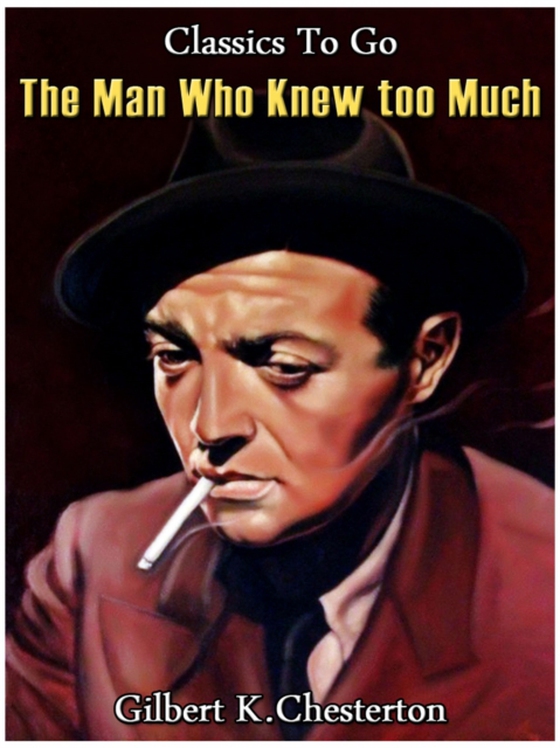 Man Who Knew Too Much (e-bog) af Chesterton, G. K.