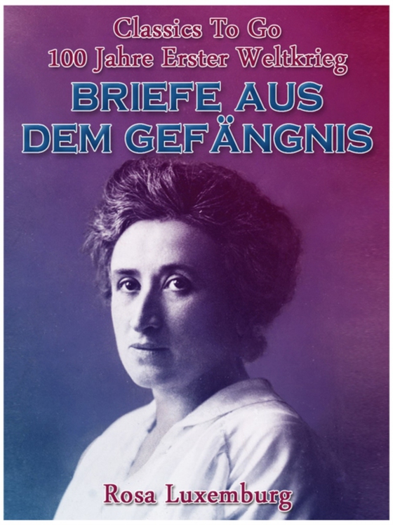 Briefe aus dem Gefängnis (e-bog) af Luxemburg, Rosa